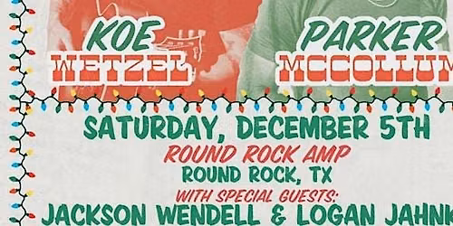 Koe Wetzel and Parker McCollum: Naughty or Nice Tour