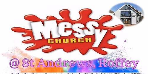 June 2026 MESSY CHURCH @ St ANDREWS, ROFFEY, Horsham  SUNDAY 21st June 2026