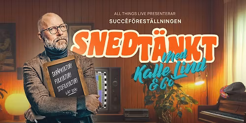 Snedt\u00e4nkt med Kalle Lind & Co