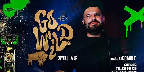 GO WILD x DJ GRAND F | HEX CLUB