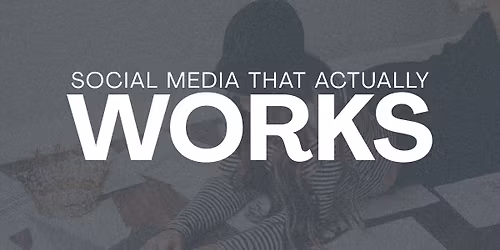 \u2728 SOCIAL MEDIA THAT ACTUALLY WORKS \u2728