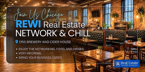 REWI Network & Chill Chicago | Real Estate Networking