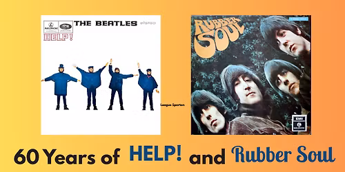 60 Years of Help! and Rubber Soul @ Music Room 02\/12\/25