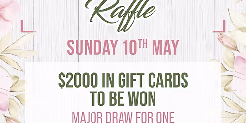 MOTHERS DAY RAFFLE @ BEXLEY RSL