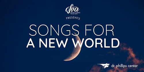 Central Florida Vocal Arts: Songs for a New World
