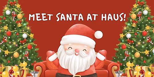 Meet Santa at HAUS Wakefield