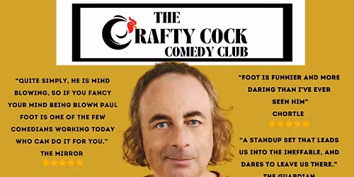 Crafty Cock Comedy | Paul Foot + Support