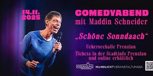 COMEDYABEND mit Maddin Schneider mit seiner Tour - Sch\u00f6ne Sonndaach 