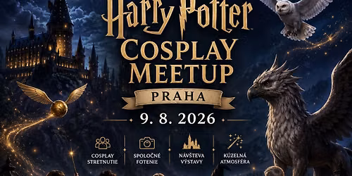 Harry Potter Cosplay Meetup + Harry Potter Exhibition v\u00fdstava