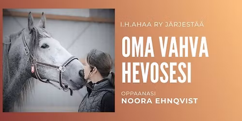 UUSI AIKA! OMA VAHVA HEVOSESI DEMO + kurssi oppaanasi NOORA EHNQVIST