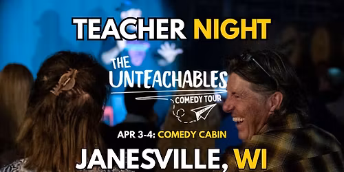 Teacher Comedy Night! - Janesville, WI - The Unteachables Live w\/ Miss Redacted
