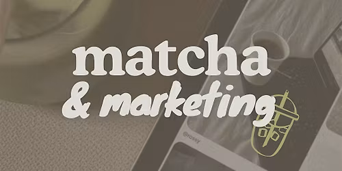 Matcha & Marketing