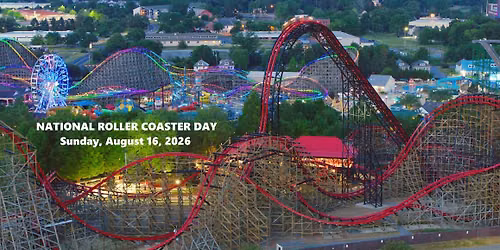 40th Annual NATIONAL ROLLER COASTER DAY ("informal" gathering)