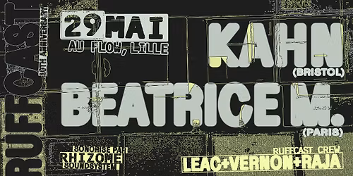 RUFFCAST 10TH ANNIVERSARY \u00d7 KAHN \u00d7 BEATRICE M