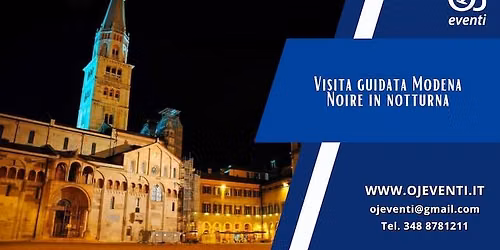 Visita guidata Modena Noire in notturna - Oj Eventi