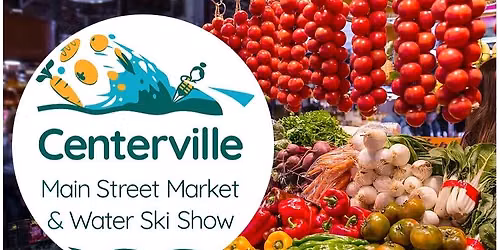 July 30th at Centerville Main Street Market!