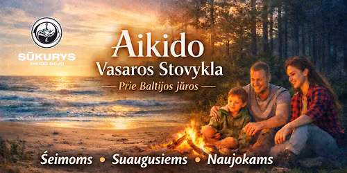 Aikido Vasaros Stovykla prie Baltijos j\u016bros | S\u016aKURYS \ud83c\udf32