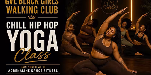 Chill Hip Hop Yoga Experience | GVL Black Girls Walking Club