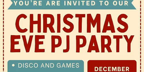 Christmas Eve PJ PARTY
