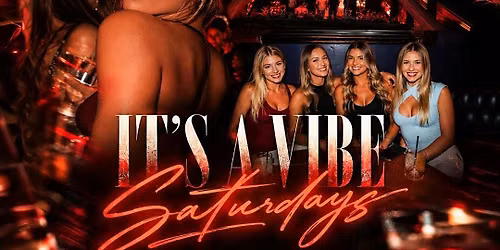 It's A Vibe Saturdays