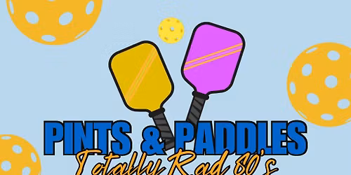 2026 Pints & Paddles Pickleball Tournament