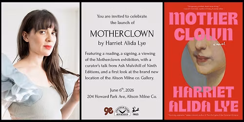 Launch of Harriet Alida Lye's Motherclown