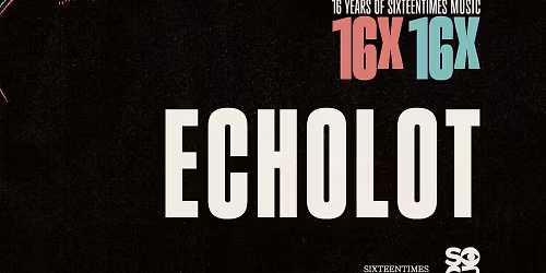 16 years of Sixteentimes Music