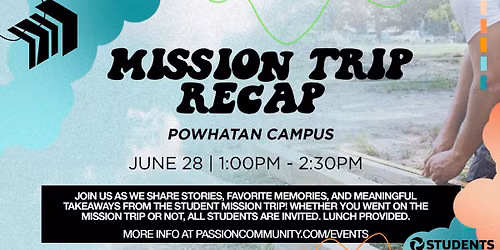 Student Mission Trip Recap \u2013 Powhatan Campus