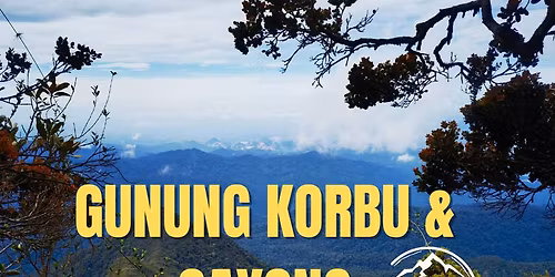 Gunung Korbu (2,183m) & Gunung Gayong (2,173m)(3D2N Camping) (27 February - 01 March 2026)
