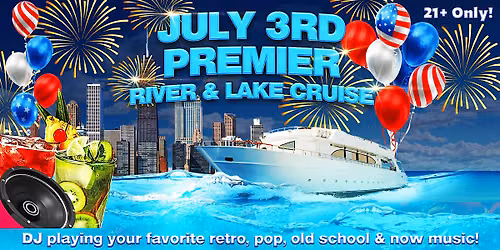 July 3rd Premier River & Lake Cruise Independence Celebration
