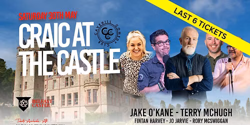 70% Sold - Cavehill Comedy Club presents 'Craic At The Castle' - Sat 30th May - Belfast Castle