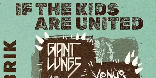 IF THE KIDS ARE UNITED