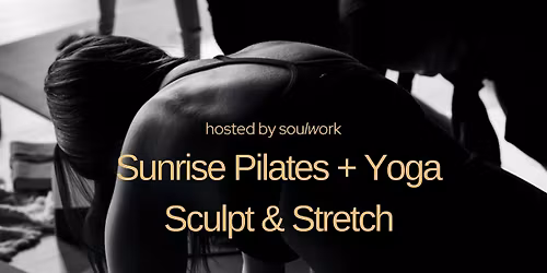 Sunrise Pilates + Yoga, Sculpt & Stretch