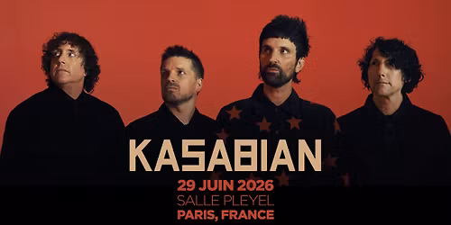 Kasabian \u2022 Salle Pleyel, Paris \u2022 29 juin 2026
