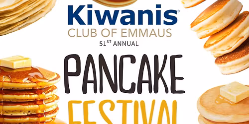 Kiwanis Club of Emmaus 51st Annual Pancake Festival