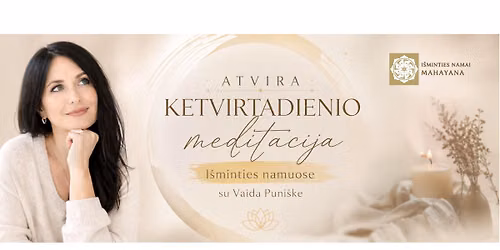 SUGR\u012e\u017dIMAS \u012e SAVE Atvira ketvirtadienio meditacija su Vaida Puni\u0161ke