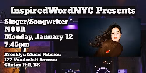 InspiredWordNYC Presents Singer\/Songwriter NOUR at Brooklyn Music Kitchen