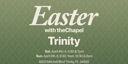 EASTER with theChapel \ud83d\udccd Trinity Location