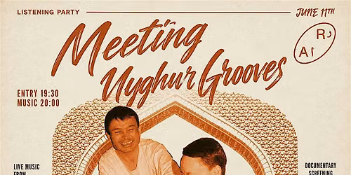 Meeting Uyghur Grooves Listening Party