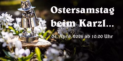 Ostersamstag beim Karzl