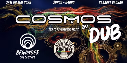 COSMOS in DUB - Bewonder invite RDH-HIFI @ Cabaret Vauban - BREST - Dub to Psychedelic Music 
