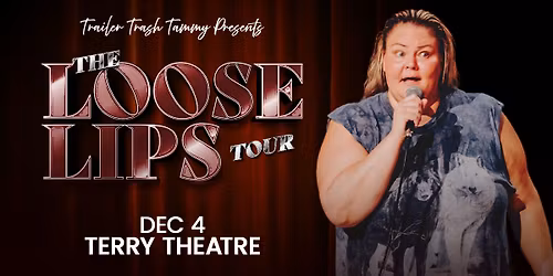 Trailer Trash Tammy Presents: The Loose Lips Tour