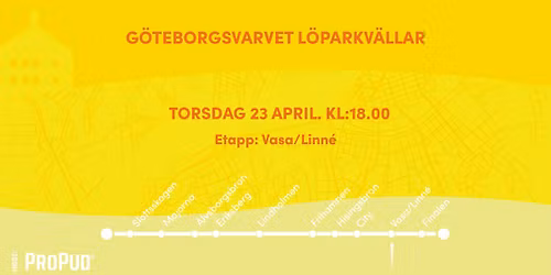 G\u00f6teborgsvarvet L\u00f6parkv\u00e4ll x ProPud