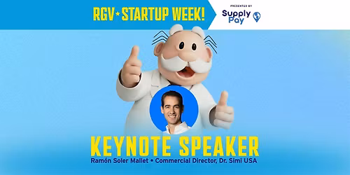 Dr. Simi in Brownsville! | RGV Startup Week 2026 Keynote Speaker
