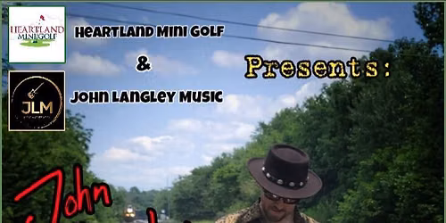 "John Langley" LIVE @ Heartland Mini Golf