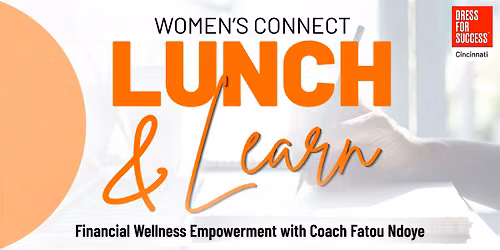 Lunch and Learn: Financial Wellness Empowerment with Coach Fatou Ndoye.