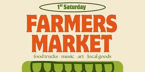 1st Saturday Famers Market