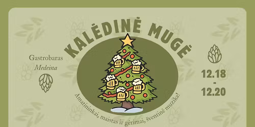 KAL\u0116DIN\u0116 MUG\u0116 \u201eMedeinoje\u201d!