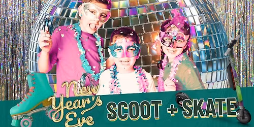New Year's Eve Scoot and Skate Party!