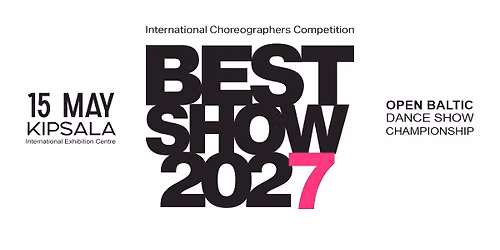 International Choreographers Competition "BEST SHOW" 2027